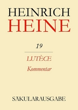 Heinrich Heine Säkularausgabe / Lutèce. Kommentar - 