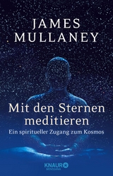 Mit den Sternen meditieren - James Mullaney