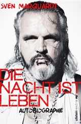 Die Nacht ist Leben - Sven Marquardt