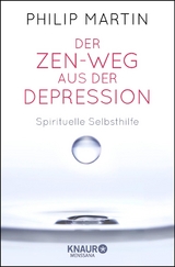 Der Zen-Weg aus der Depression - Philip Martin