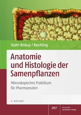 Anatomie und Histologie der Samenpflanzen -  Elisabeth Stahl-Biskup,  Jürgen Reichling