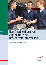 Berufsvorbereitung von Jugendlichen mit besonderem Förderbedarf - Martin Baethge, Volker Baethge-Kinsky