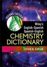 Wiley's English-Spanish, Spanish-English Chemistry Dictionary - Kaplan, Steven M.