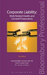 Corporate Liability: Work Related Deaths and Criminal Prosecutions - Smail, Dr Dr Louise; Forlin KC, Gerard