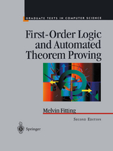 First-Order Logic and Automated Theorem Proving - Fitting, Melvin