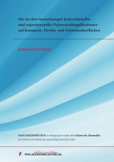 Die In-vitro-Auswirkungen konventioneller und experimenteller Pulverstrahlapplikationen auf Komposit-, Dentin- und Schmelzoberflächen - Johannes Tocha