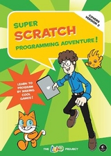 Super Scratch Programming Adventure (Covers Version 2) - The LEAD Project