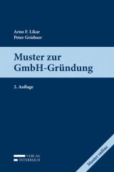 Muster zur GmbH-Gründung - Arno Likar, Peter Griehser