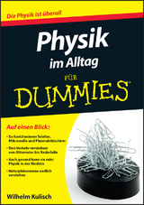 Physik im Alltag für Dummies - Wilhelm Kulisch