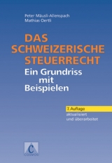 Das schweizerische Steuerrecht - Mäusli-Allenspach, Peter; Oertli, Mathias