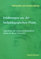 Erfahrungen aus der heilpädagogischen Praxis - Michaela von Frankenberg