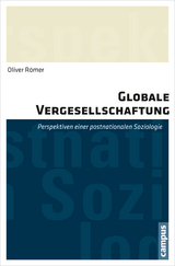 Globale Vergesellschaftung - Oliver Römer