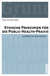 Ethische Prinzipien für die Public-Health-Praxis - Peter Schröder-Bäck