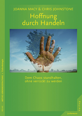 Hoffnung durch Handeln - Joanna Macy, Chris Johnstone