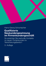 Qualifizierte Neukundengewinnung im Firmenkundengeschäft - Hans-Georg Schumacher