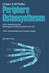 Periphere Osteosynthesen - Heim, Urs; Pfeiffer, Karl M.