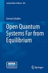 Open Quantum Systems Far from Equilibrium - Gernot Schaller