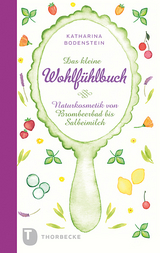 Das kleine Wohlfühlbuch - Katharina Bodenstein, Jutta Schneider