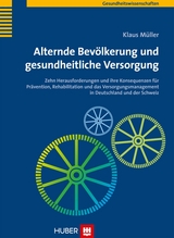 Alternde Bevölkerung und gesundheitliche Versorgung - Klaus Müller