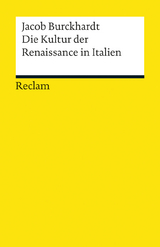 Die Kultur der Renaissance in Italien. Ein Versuch - Jacob Burckhardt