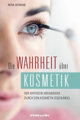 Die Wahrheit über Kosmetik - Rita Stiens