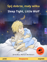 Śpij dobrze, mały wilku – Sleep Tight, Little Wolf (polski – angielski) - Ulrich Renz