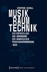 Musik – Raum – Technik - Steffen Scholl