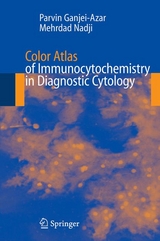 Color Atlas of Immunocytochemistry in Diagnostic Cytology - Parvin Ganjei-Azar, Mehrdad Nadji