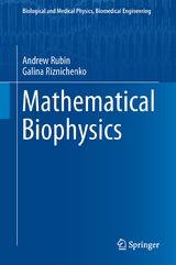 Mathematical Biophysics - Andrew Rubin