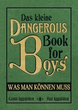 Das kleine Dangerous Book for Boys - Conn Iggulden, Hal Iggulden