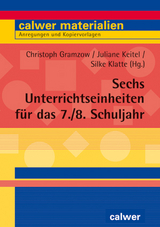 Sechs Unterrichtseinheiten für das 7./8. Schuljahr - 