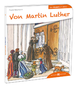 Von Martin Luther den Kindern erzählt - Frank Neumann