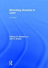 Motivating Students to Learn - Wentzel, Kathryn R.