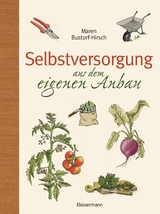 Selbstversorgung aus dem eigenen Anbau - Maren Bustorf-Hirsch