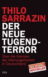 Der neue Tugendterror - Thilo Sarrazin