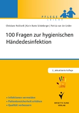 100 Fragen zur hygienischen Händedesinfektion - Karin Bunte-Schönberger, Patricia van der Linden, Christiane Reichardt