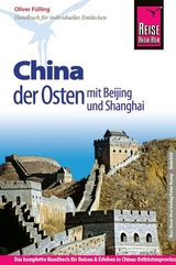 Reise Know-How China - der Osten mit Beijing und Shanghai - Oliver Fülling