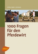 1000 Fragen für den Pferdewirt - Ulrike Sahm-Lütteken