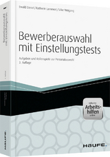 Bewerberauswahl mit Einstellungstests - inkl. Arbeitshilfen online - Ewald Daniel, Kathrein Lammert, Silke Weigang