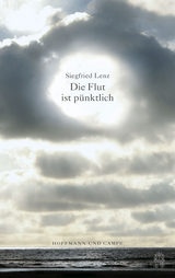 Die Flut ist pünktlich - Siegfried Lenz