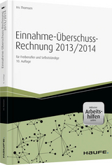 Einnahme-Überschussrechnung 2013/2014 - inkl. Arbeitshilfen online - Thomsen, Iris