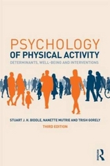 Psychology of Physical Activity - Biddle, Stuart J. H.; Mutrie, Nanette; Gorely, Trish