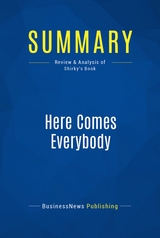 Summary: Here Comes Everybody -  BusinessNews Publishing