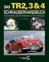 Das Triumph TR2, 3 & 4 Schrauberhandbuch - Roger Williams,  Roger Williams