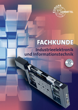 Fachkunde Industrieelektronik und Informationstechnik - Günther Buchholz, Oliver Gomber, Bernhard Grimm, Gregor Häberle, Jörg Oestreich, Werner Philipp, Bernd Schiemann, Albrecht Schilling, Dietmar Schmid