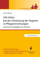 100 Fehler bei der Umsetzung der Hygiene in Pflegeeinrichtungen - Weigert, Johann