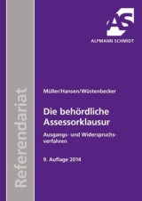 Die behördliche Assessorklausur - Thomas Müller, Frank Hansen, Horst Wüstenbecker