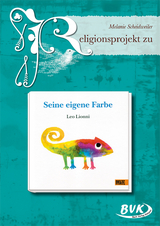 Religionsprojekt zu Seine eigene Farbe - Melanie Scheidweiler