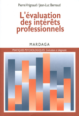 L'évaluation des intérêts professionnels - Pierre Vrignaud, Jean-Luc Bernaud