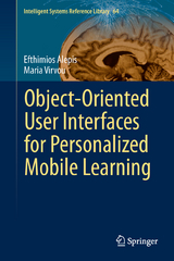 Object-Oriented User Interfaces for Personalized Mobile Learning - Efthimios Alepis, Maria Virvou